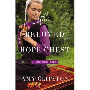 The Beloved Hope Chest -- Amy Clipston
